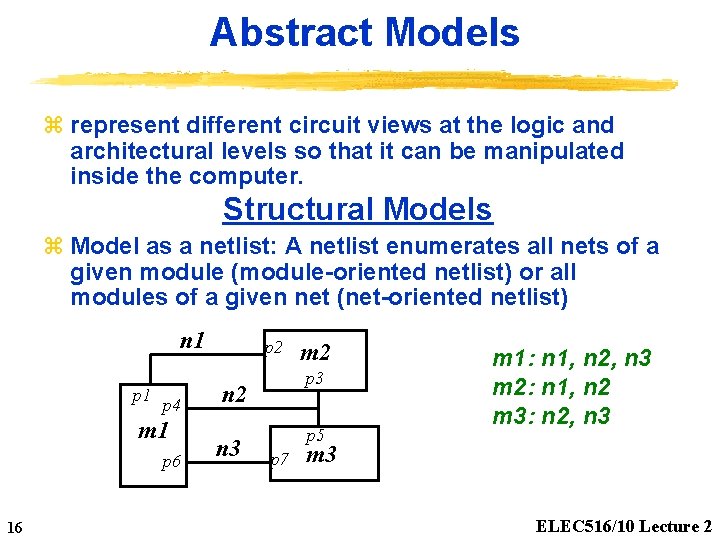 Abstract Models z represent different circuit views at the logic and architectural levels so