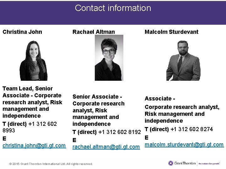 Contact information Christina John Rachael Altman Malcolm Sturdevant Team Lead, Senior Associate - Corporate