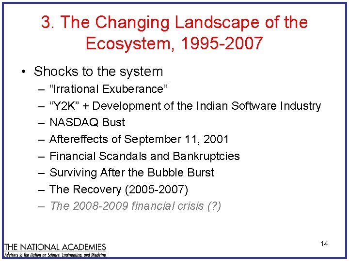 3. The Changing Landscape of the Ecosystem, 1995 -2007 • Shocks to the system