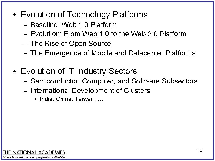  • Evolution of Technology Platforms – – Baseline: Web 1. 0 Platform Evolution:
