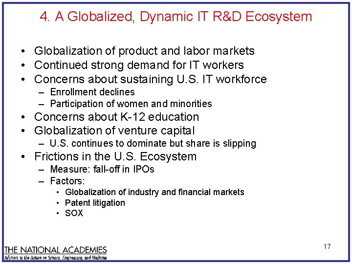 4. A Globalized, Dynamic IT R&D Ecosystem • Globalization of product and labor markets