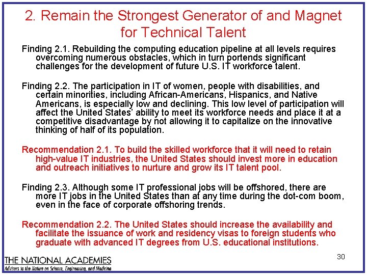 2. Remain the Strongest Generator of and Magnet for Technical Talent Finding 2. 1.