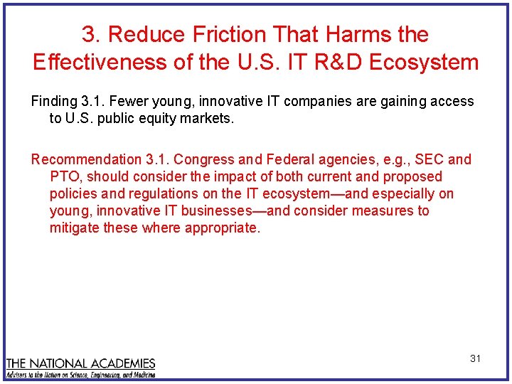 3. Reduce Friction That Harms the Effectiveness of the U. S. IT R&D Ecosystem