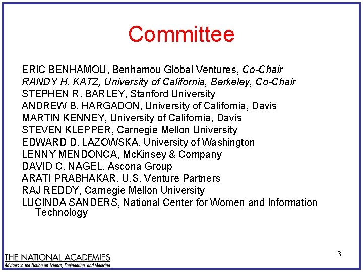 Committee ERIC BENHAMOU, Benhamou Global Ventures, Co-Chair RANDY H. KATZ, University of California, Berkeley,