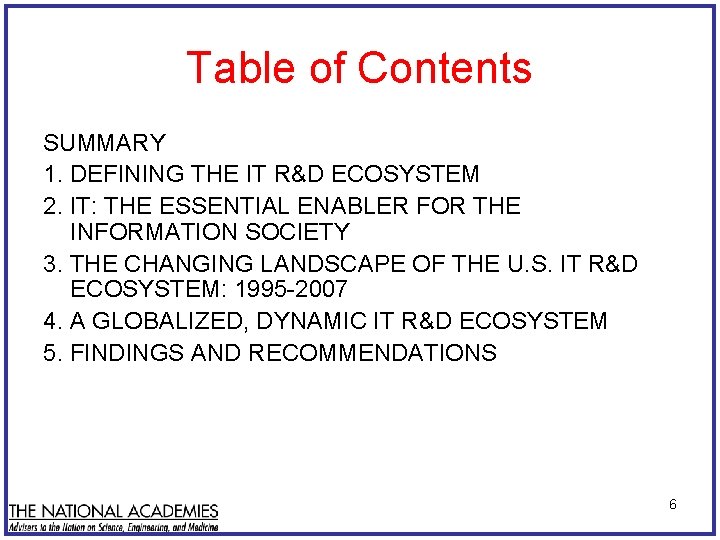 Table of Contents SUMMARY 1. DEFINING THE IT R&D ECOSYSTEM 2. IT: THE ESSENTIAL