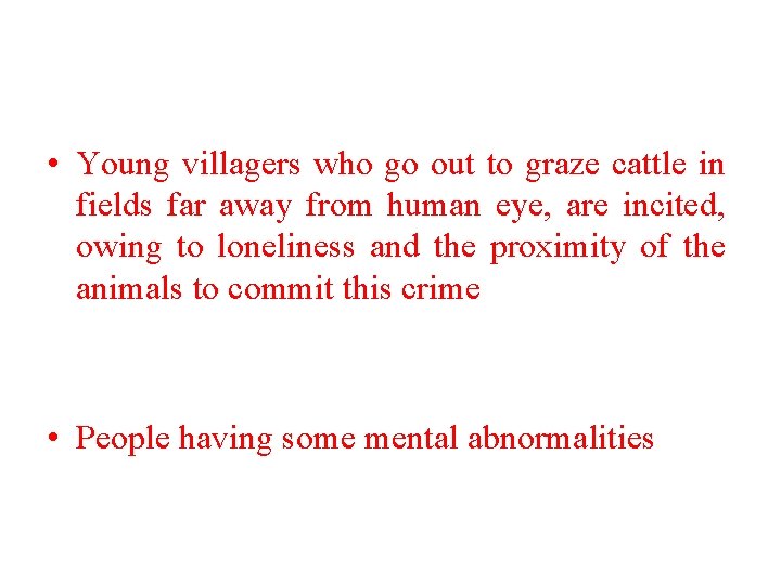  • Young villagers who go out to graze cattle in fields far away