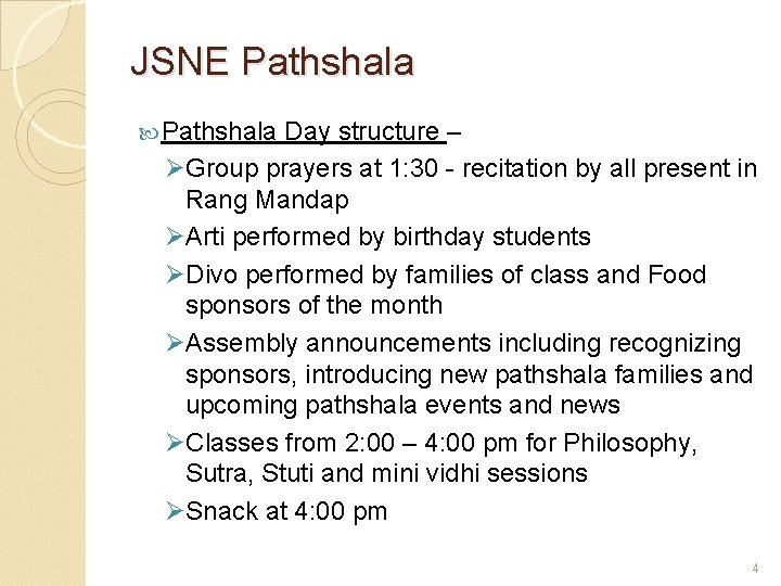 JSNE Pathshala Day structure – ØGroup prayers at 1: 30 - recitation by all