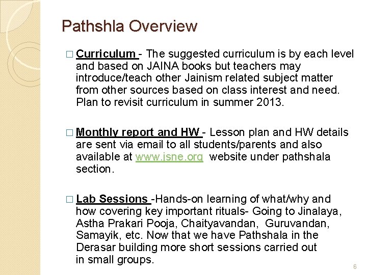 Pathshla Overview � Curriculum - The suggested curriculum is by each level and based