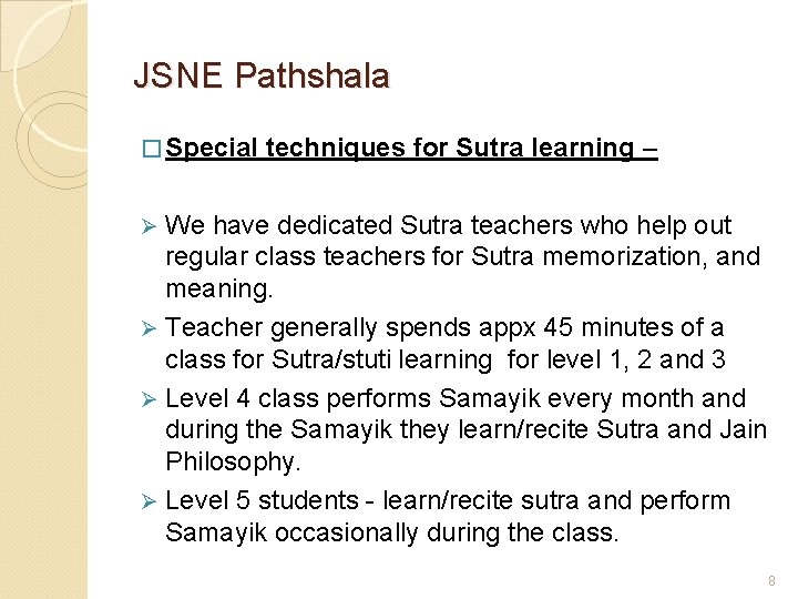 JSNE Pathshala � Special techniques for Sutra learning – We have dedicated Sutra teachers