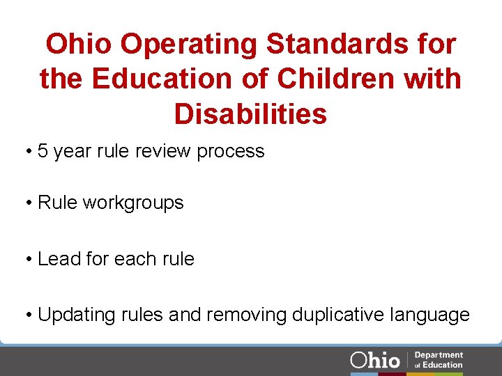 Ohio Operating Standards for the Education of Children with Disabilities • 5 year rule Ohio Operating Standards for the Education of Children with Disabilities • 5 year rule