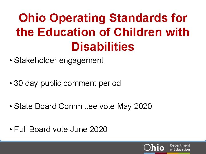 Ohio Operating Standards for the Education of Children with Disabilities • Stakeholder engagement • Ohio Operating Standards for the Education of Children with Disabilities • Stakeholder engagement •
