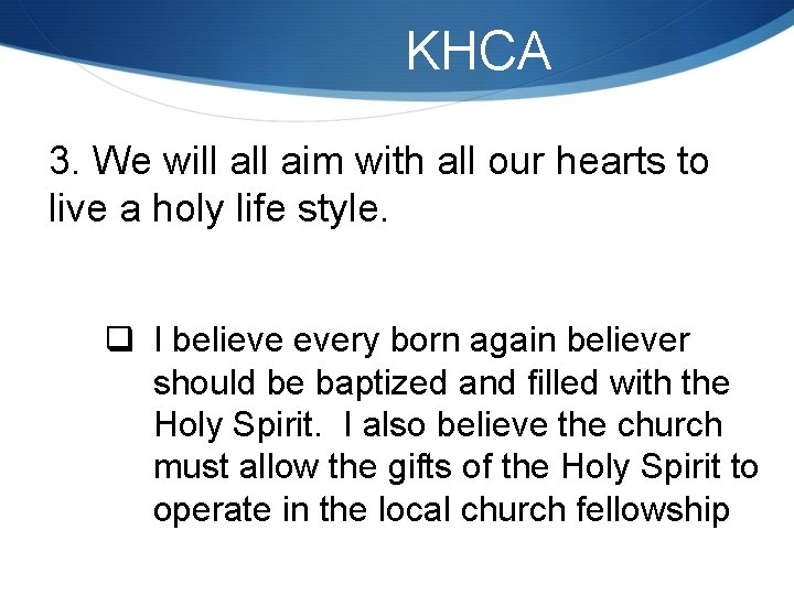 KHCA 3. We will aim with all our hearts to live a holy life