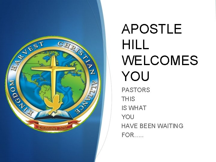 APOSTLE HILL WELCOMES YOU PASTORS THIS IS WHAT YOU HAVE BEEN WAITING FOR…. .