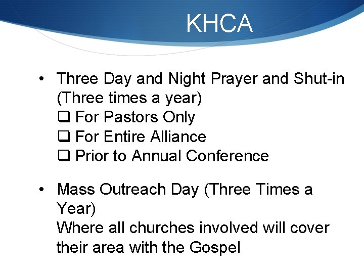 KHCA • Three Day and Night Prayer and Shut-in (Three times a year) q