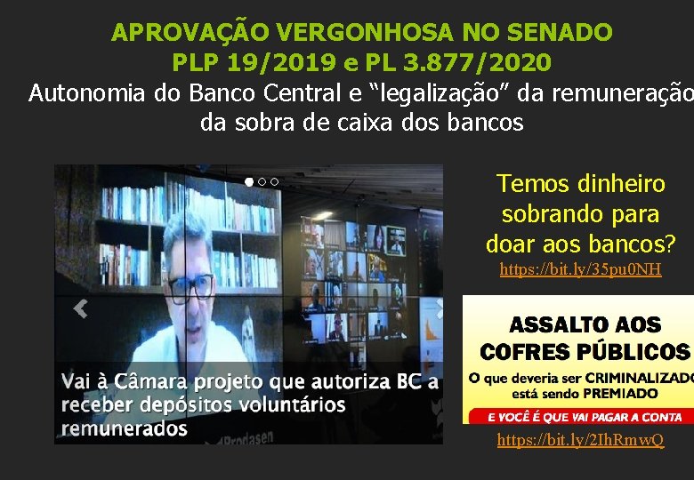 APROVAÇÃO VERGONHOSA NO SENADO PLP 19/2019 e PL 3. 877/2020 Autonomia do Banco Central