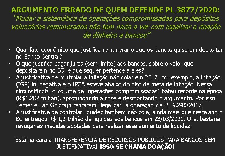 ARGUMENTO ERRADO DE QUEM DEFENDE PL 3877/2020: “Mudar a sistemática de operações compromissadas para