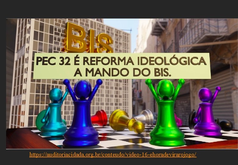 https: //auditoriacidada. org. br/conteudo/video-16 -ehoradevirarojogo/ 