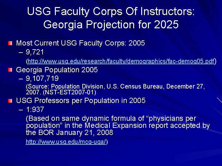USG Faculty Corps Of Instructors: Georgia Projection for 2025 Most Current USG Faculty Corps: