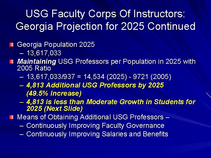 USG Faculty Corps Of Instructors: Georgia Projection for 2025 Continued Georgia Population 2025 –