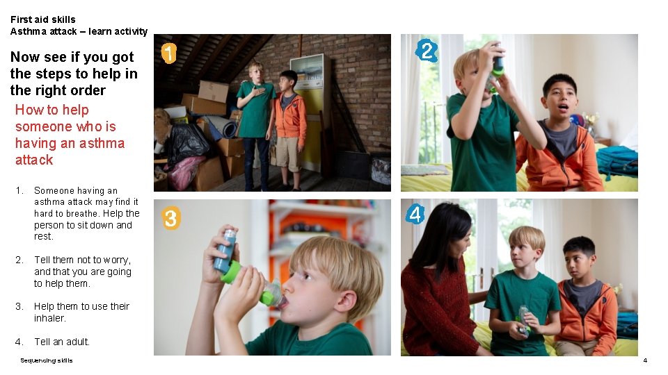 First aid skills Asthma attack – learn activity Now see if you got the