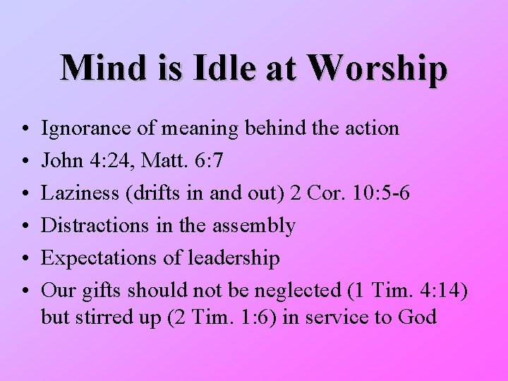 Mind is Idle at Worship • • • Ignorance of meaning behind the action