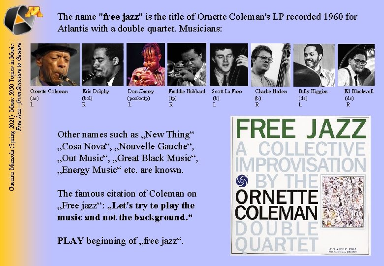 Guerino Mazzola (Spring 2021): Music 5950 Topics in Music: Free Jazz—from Structure to Gesture