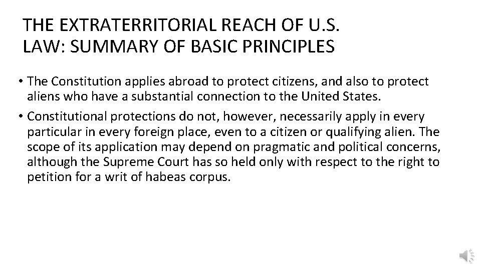 THE EXTRATERRITORIAL REACH OF U. S. LAW: SUMMARY OF BASIC PRINCIPLES • The Constitution