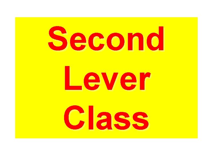 Second Lever Class 