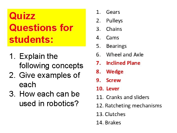 Quizz Questions for students: 1. Explain the following concepts 2. Give examples of each