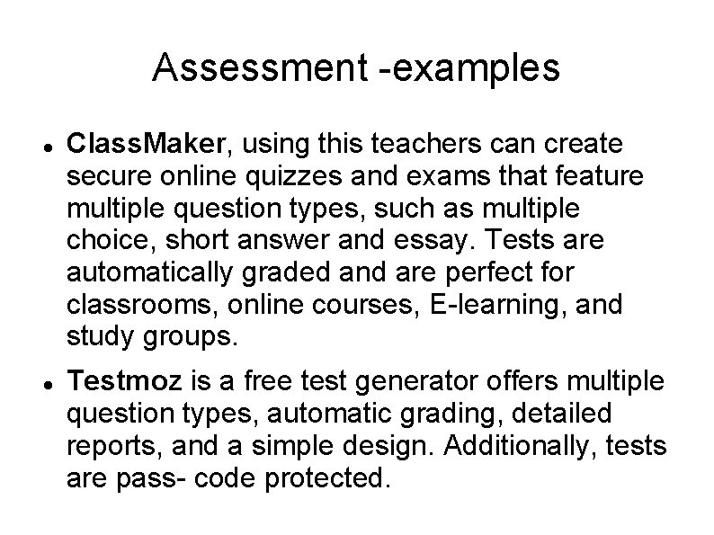 Assessment -examples Class. Maker, using this teachers can create secure online quizzes and exams