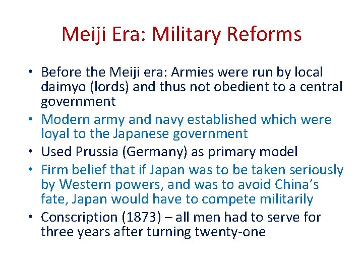 Meiji Era: Military Reforms • Before the Meiji era: Armies were run by local
