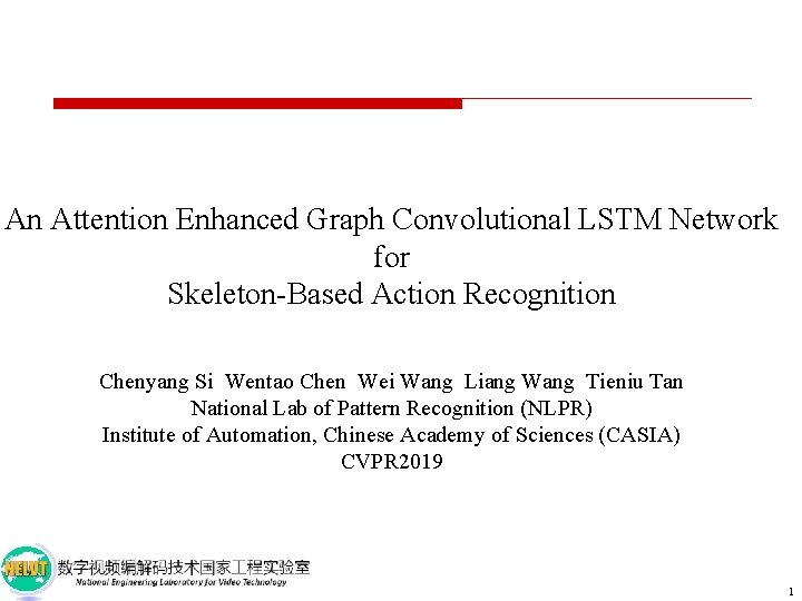 An Attention Enhanced Graph Convolutional LSTM Network for Skeleton-Based Action Recognition Chenyang Si Wentao