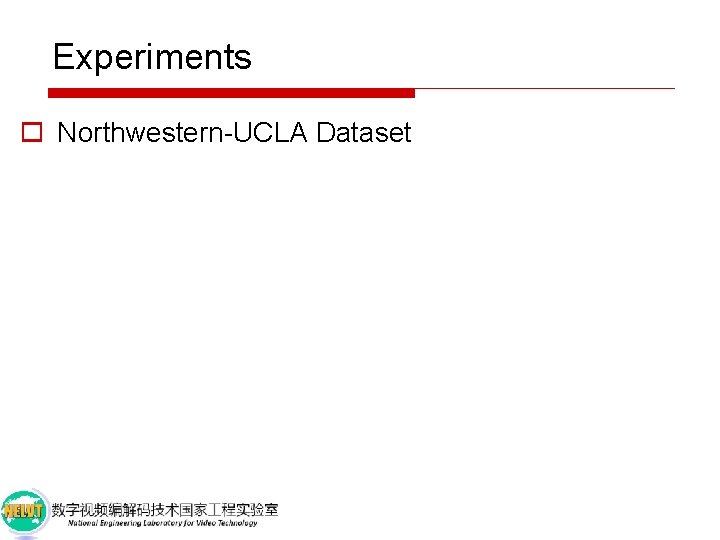 Experiments o Northwestern-UCLA Dataset 