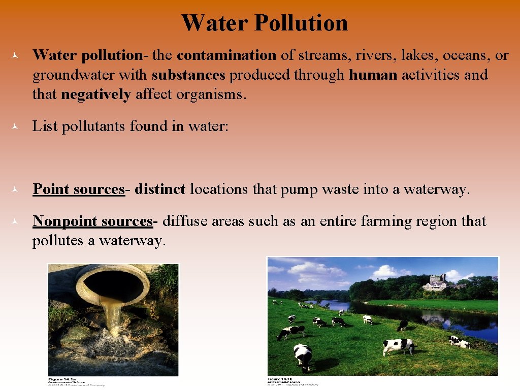 Water Pollution © Water pollution- the contamination of streams, rivers, lakes, oceans, or groundwater