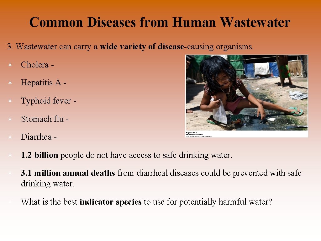 Common Diseases from Human Wastewater 3. Wastewater can carry a wide variety of disease-causing