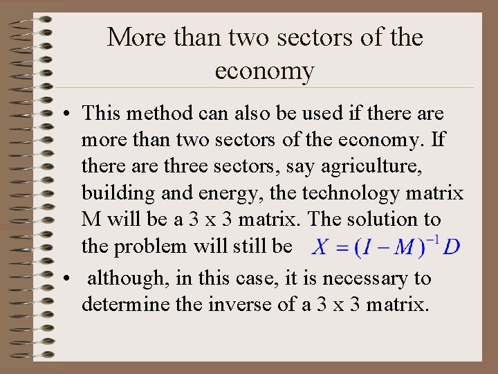 More than two sectors of the economy • This method can also be used