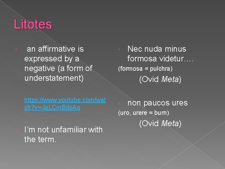 Litotes an affirmative is expressed by a negative (a form of understatement) https: //www. Litotes an affirmative is expressed by a negative (a form of understatement) https: //www.