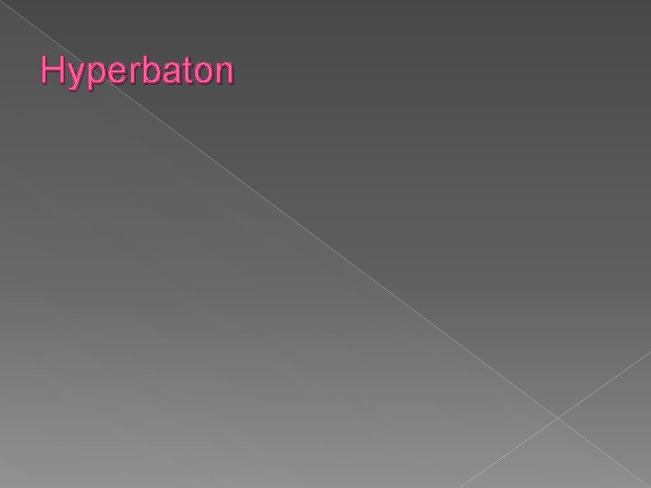 Hyperbaton Hyperbaton