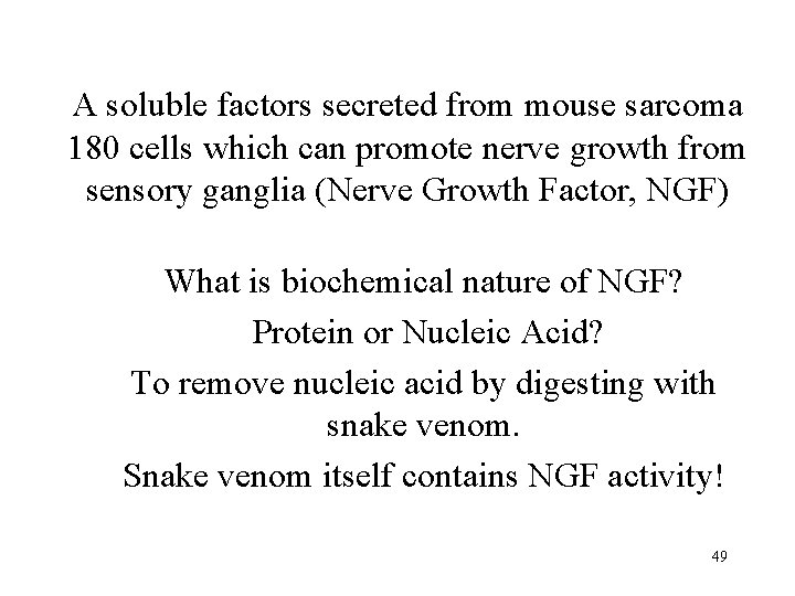 A soluble factors secreted from mouse sarcoma 180 cells which can promote nerve growth A soluble factors secreted from mouse sarcoma 180 cells which can promote nerve growth