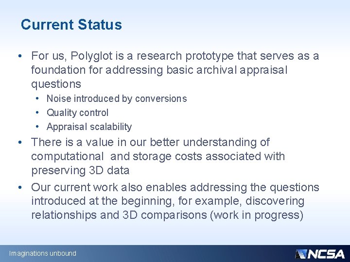 Current Status • For us, Polyglot is a research prototype that serves as a