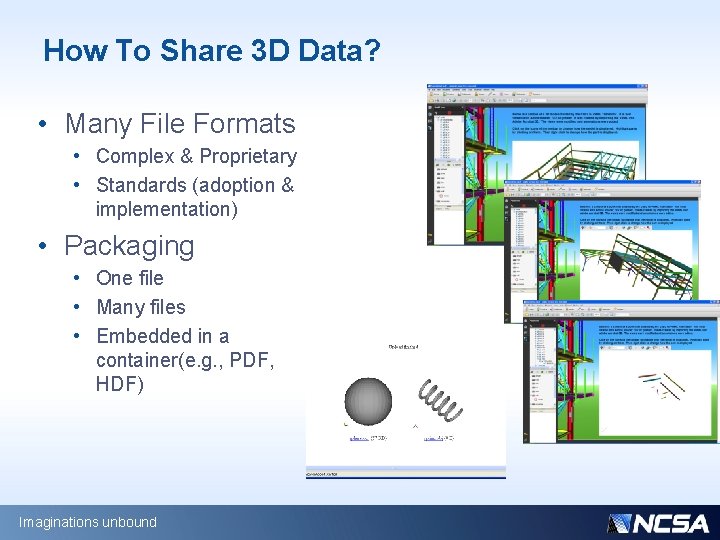 How To Share 3 D Data? • Many File Formats • Complex & Proprietary
