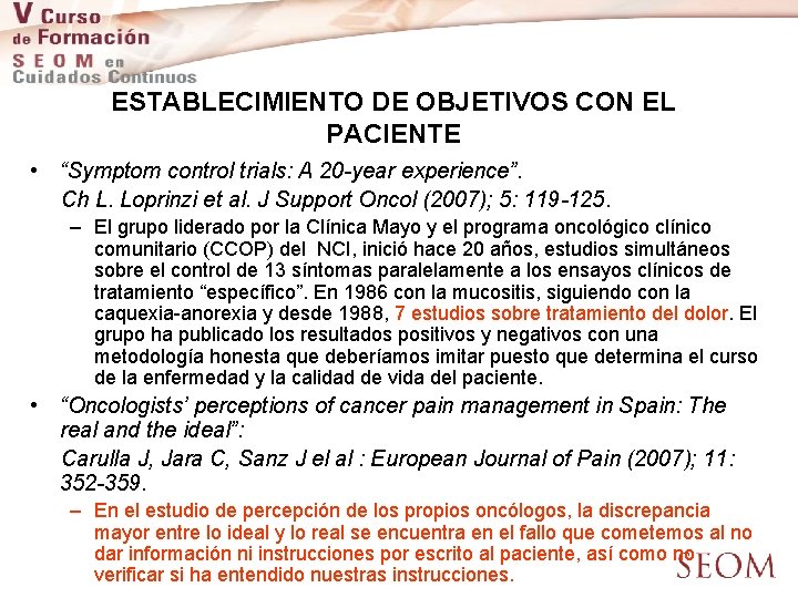 ESTABLECIMIENTO DE OBJETIVOS CON EL PACIENTE • “Symptom control trials: A 20 -year experience”.