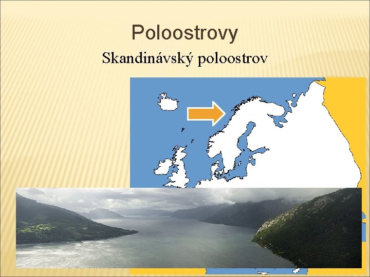 Poloostrovy Skandinávský poloostrov 