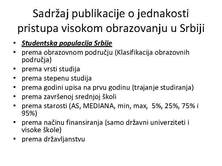 Sadržaj publikacije o jednakosti pristupa visokom obrazovanju u Srbiji • Studentska populacija Srbije •