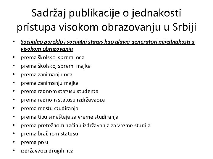 Sadržaj publikacije o jednakosti pristupa visokom obrazovanju u Srbiji • Socijalno poreklo i socijalni