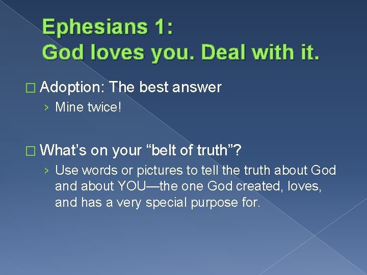 Ephesians 1: God loves you. Deal with it. � Adoption: The best answer ›