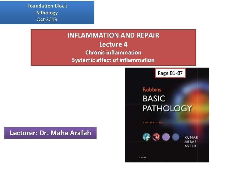 Foundation Block Pathology Oct 2019 INFLAMMATION AND REPAIR Lecture 4 Chronic inflammation Systemic effect