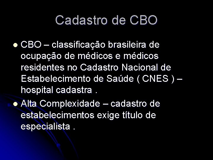 Cadastro de CBO – classificação brasileira de ocupação de médicos residentes no Cadastro Nacional