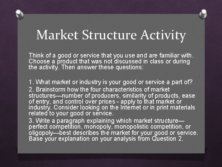 Market Structure Activity Think of a good or service that you use and are