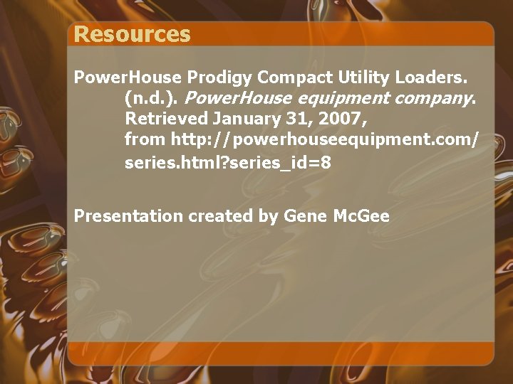 Resources Power. House Prodigy Compact Utility Loaders. (n. d. ). Power. House equipment company. Resources Power. House Prodigy Compact Utility Loaders. (n. d. ). Power. House equipment company.